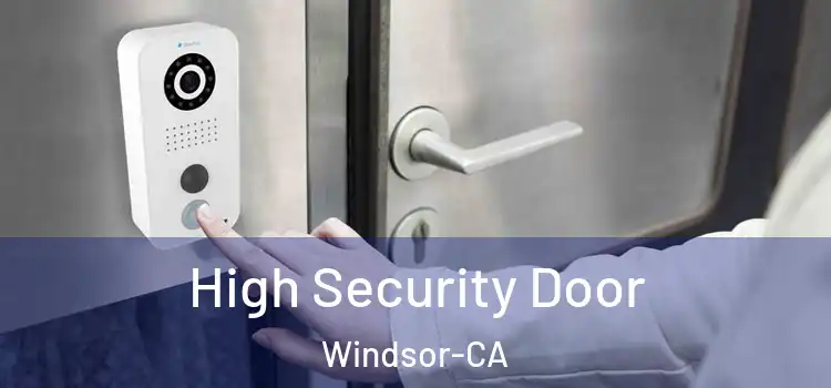  High Security Door Windsor-CA